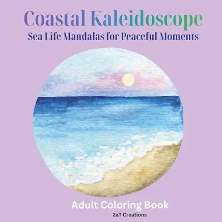 Coastal Kaleidoscope: Sea Life Mandalas for Peaceful Moments, adult coloring book